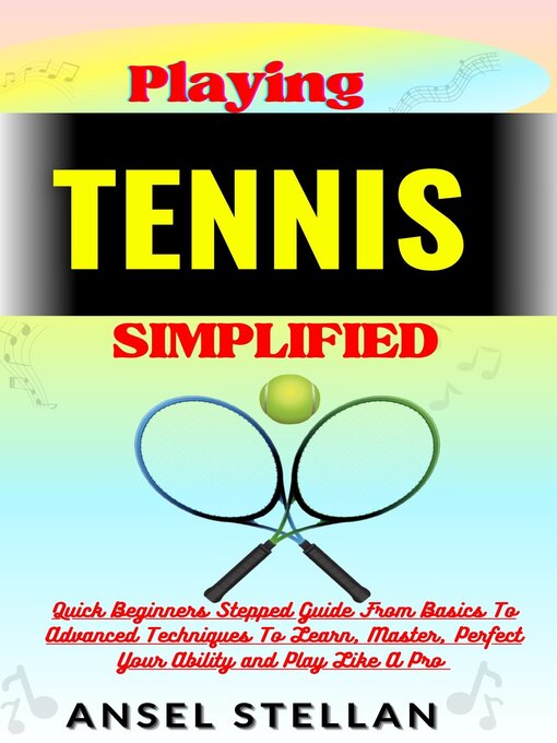 Title details for Playing TENNIS Simplified by Ansel stellan - Available